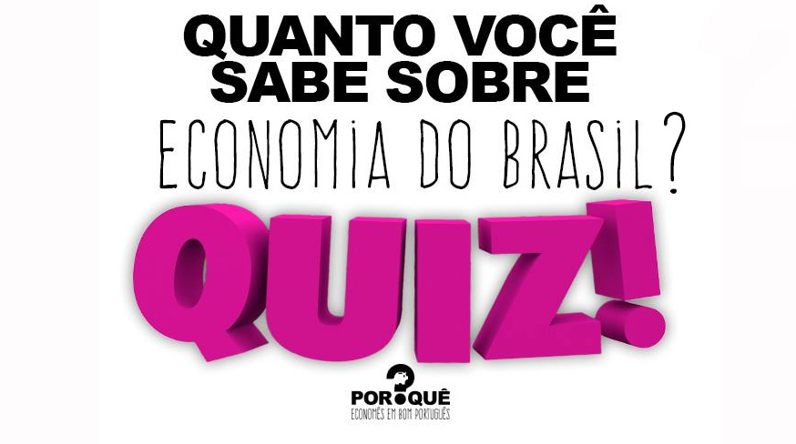 Quanto você sabe sobre a economia do Brasil? | Quiz
